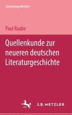 Quellenkunde zur neueren deutschen Literaturgeschichte