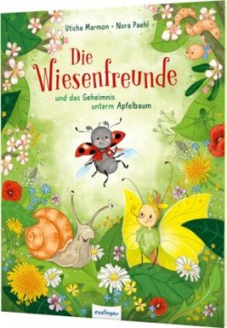 Die Wiesenfreunde und das Geheimnis unterm Apfelbaum