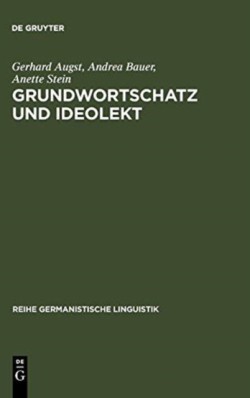 Grundwortschatz Und Ideolekt Empirische Untersuchungen Zur Semantischen Und Lexikalischen Struktur Des Kindlichen Wortschatzes