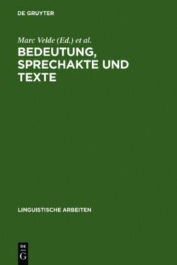 Bedeutung, Sprechakte Und Texte Akten Des 13. Linguistischen Kolloquiums: Gent 1978, Bd. 2