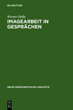 Imagearbeit in Gesprächen Zur Linguistischen Beschreibung Des Beziehungsaspekts