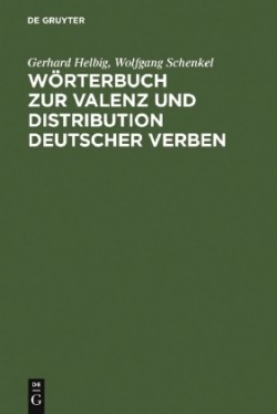 Wörterbuch Zur Valenz Und Distribution Deutscher Verben
