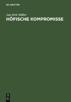 Höfische Kompromisse Acht Kapitel Zur Hoefischen Epik