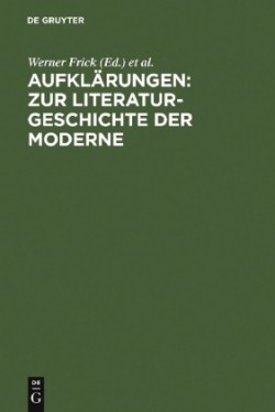Aufklärungen: Zur Literaturgeschichte Der Moderne Festschrift Fur Klaus-Detlef Muller Zum 65. Geburtstag