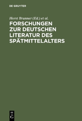 Forschungen Zur Deutschen Literatur Des Spätmittelalters Festschrift Fur Johannes Janota