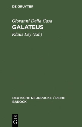 Galateus Das Buchlein Von Erbarn, Hoeflichen Und Holdseligen Sitten