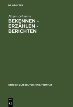 Bekennen - Erz�hlen - Berichten