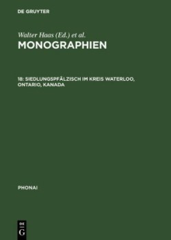 Monographien, 18, Siedlungspfälzisch im Kreis Waterloo, Ontario, Kanada