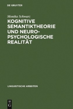 Kognitive Semantiktheorie und neuropsychologische Realität