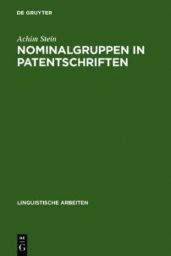 Nominalgruppen in Patentschriften Komposita Und Pradikative Nominalisierungen Im Deutsch-Franzoesischen Vergleich