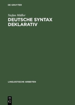 Deutsche Syntax Deklarativ Head-Driven Phrase Structure Grammar Fur Das Deutsche