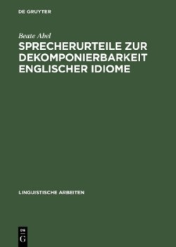 Sprecherurteile Zur Dekomponierbarkeit Englischer Idiome