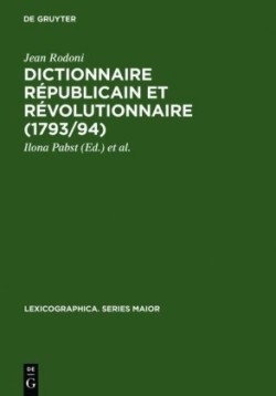 Dictionnaire Républicain Et Révolutionnaire (1793/94)