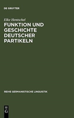 Funktion und Geschichte deutscher Partikeln