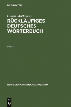 Rückläufiges deutsches Wörterbuch. Tl.1