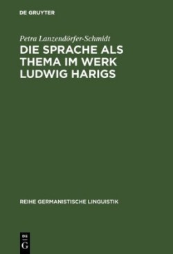 Sprache als Thema im Werk Ludwig Harigs