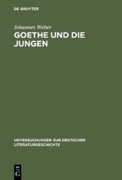 Goethe Und Die Jungen UEber Die Grenzen Der Poesie Und Vom Vorrang Des Wirklichen Lebens