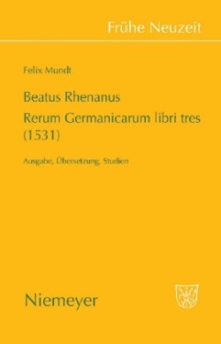 Beatus Rhenanus Rerum Germanicarum libri tres (1531)