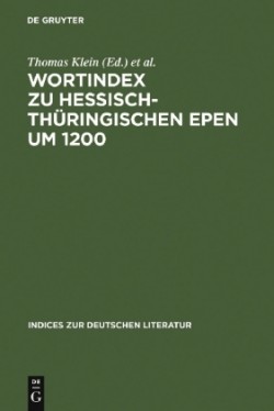 Wortindex Zu Hessisch-Thüringischen Epen Um 1200