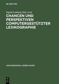 Chancen und Perspektiven computergest�tzter Lexikographie