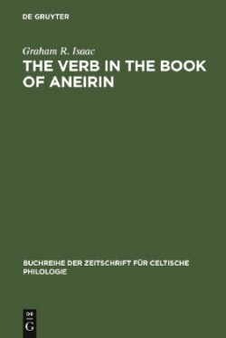 Verb in the Book of Aneirin Studies in Syntax, Morphology and Etymology