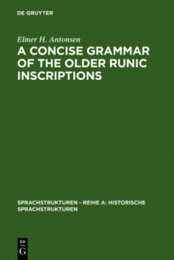 Concise Grammar of the Older Runic Inscriptions