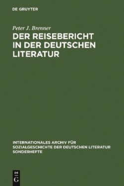 Der Reisebericht in Der Deutschen Literatur