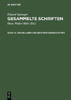 Gesammelte Schriften, Band VI, Grundlagen der Geisteswissenschaften