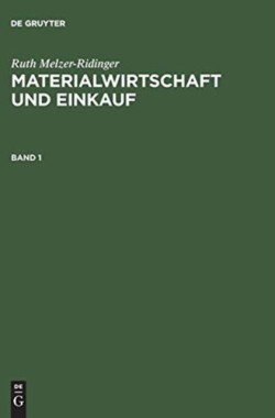Materialwirtschaft und Einkauf, Bd 1, Materialwirtschaft und Einkauf