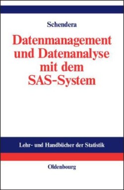 Datenmanagement Und Datenanalyse Mit Dem SAS-System