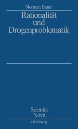 Rationalität Und Drogenproblematik