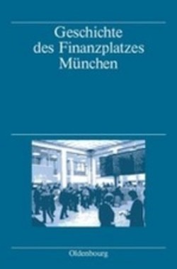 Geschichte Des Finanzplatzes Munchen