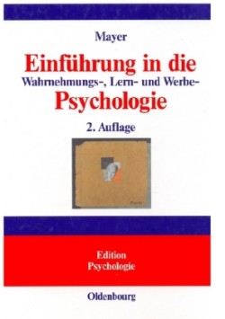 Einführung in Die Wahrnehmungs-, Lern- Und Werbe-Psychologie