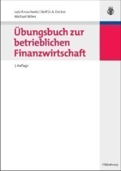 Übungsbuch Zur Betrieblichen Finanzwirtschaft