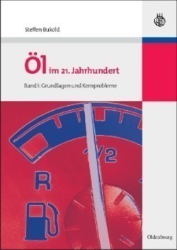 Öl im 21. Jahrhundert - Band I