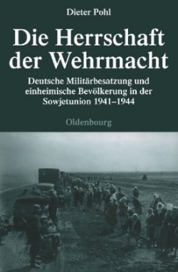 Die Herrschaft Der Wehrmacht