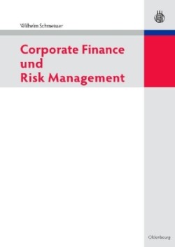 Corporate Finance Und Risk Management