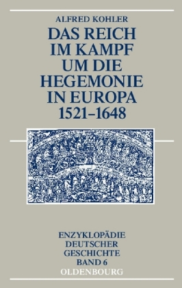 Reich im Kampf um die Hegemonie in Europa 1521-1648