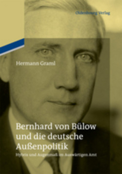 Bernhard von Bülow und die deutsche Außenpolitik