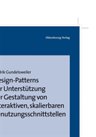 Design-Patterns Zur Unterst�tzung Der Gestaltung Von Interaktiven, Skalierbaren Benutzungsschnittstellen