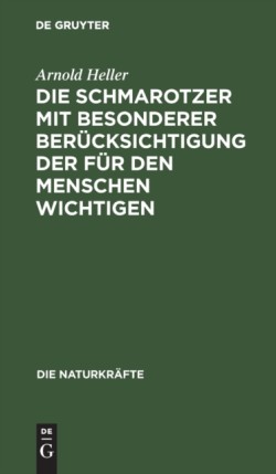 Die Schmarotzer Mit Besonderer Berücksichtigung Der Für Den Menschen Wichtigen