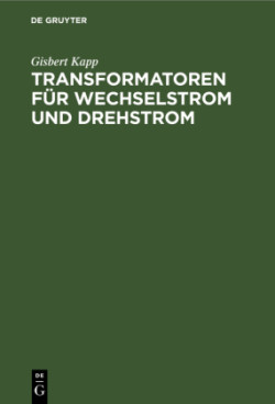 Transformatoren F�r Wechselstrom Und Drehstrom