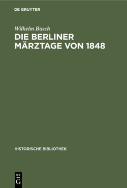 Die Berliner Märztage Von 1848