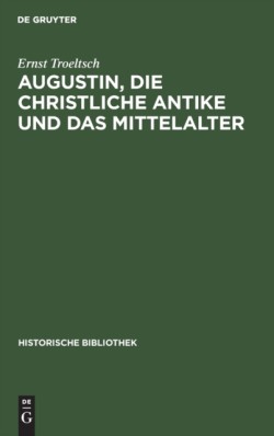 Augustin, Die Christliche Antike Und Das Mittelalter