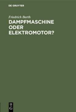 Dampfmaschine Oder Elektromotor?