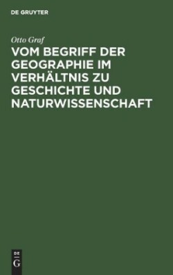 Vom Begriff Der Geographie Im Verhältnis Zu Geschichte Und Naturwissenschaft