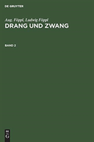 Aug. Föppl; Ludwig Föppl: Drang Und Zwang. Band 2