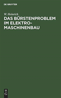 Das Bürstenproblem Im Elektromaschinenbau