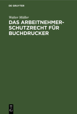 Das Arbeitnehmer-Schutzrecht Für Buchdrucker