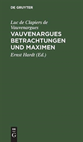 Vauvenargues Betrachtungen Und Maximen